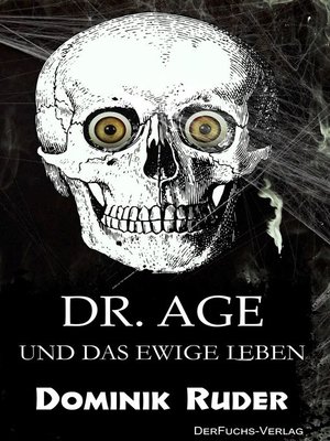 cover image of Dr. Age und das ewige Leben